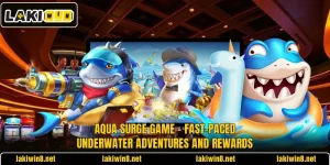 Aqua Surge Game – Fast-Paced Underwater Adventures And Rewards