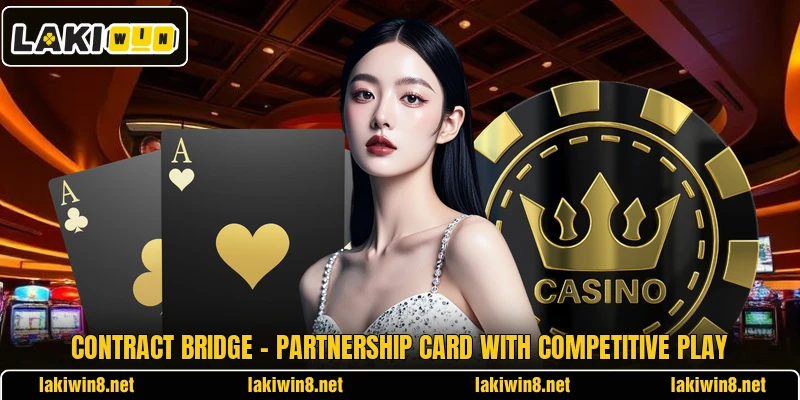 Contract Bridge – Partnership Card With Competitive Play