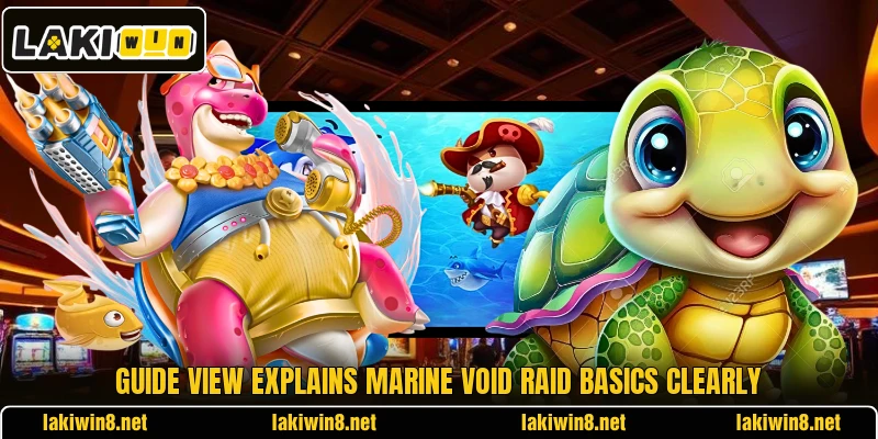 Guide view explains Marine Void Raid basics clearly Guide view explains Marine Void Raid basics clearly