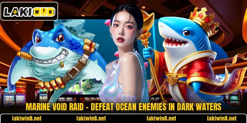 Marine Void Raid – Defeat Ocean Enemies In Dark Waters