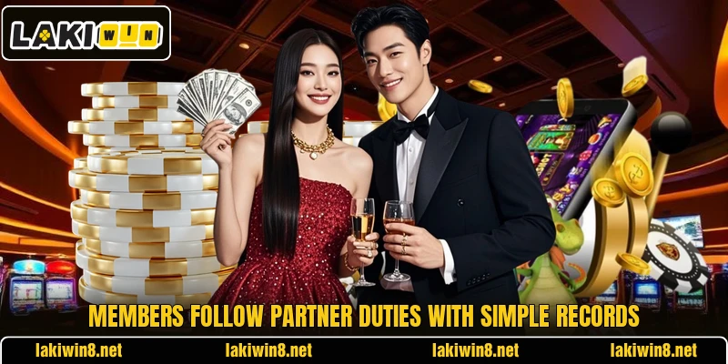 Members follow partner duties with simple records Members follow partner duties with simple records