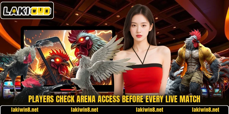 Players check arena access before every live match Players check arena access before every live match