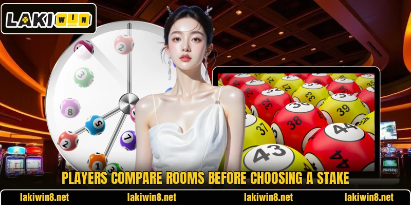 Players compare rooms before choosing a stake