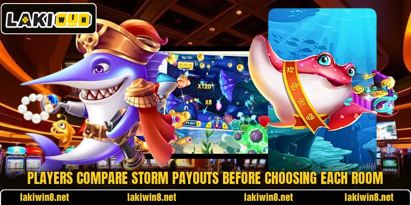 Players compare storm payouts before choosing each room Players compare storm payouts before choosing each room
