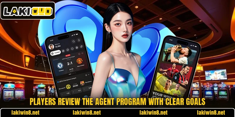 Players review the agent program with clear goals Players review the agent program with clear goals