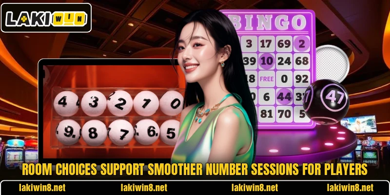 Room choices support smoother number sessions for players