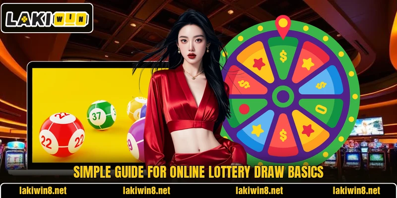 Simple guide for online lottery draw basics Simple guide for online lottery draw basics