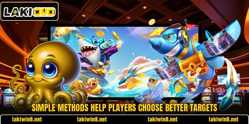 Simple methods help players choose better targets Simple methods help players choose better targets