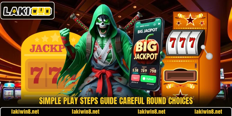Simple play steps guide careful round choices Simple play steps guide careful round choices