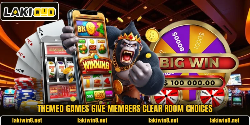 Themed games give members clear room choices Themed games give members clear room choices